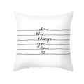 Moderne witte kussensloop met zwarte do the things you love belettering - Do What You Love Stijl (TPR387-2) / 45x45CM (Zonder Kern)