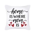 Λευκή μαξιλαροθήκη με κείμενο 'home IS WHERE mom IS' και κόκκινες καρδιές - Home Is Where Mom Is Στυλ (TPR365-14)