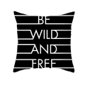 Federa in pelle di pesca con strisce bianche e citazione BE WILD AND FREE in nero - Stile Be Wild And Free Strisce (TPR387-22) / 45x45CM (Senza Interno)