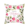 Peach skin pillowcase with pink floral Happy Mother's Day print for home sofa decor - 45x45cm Pillowcase Only / Lush Floral Greeting Style (TPR484-2)