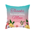 Peach skin pillowcase with gradient floral print and Thanks for everything Mom text - 45x45cm Pillowcase Only / Cyan Blue and Pink Gradient Floral Style (TPR276-6)