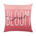Funda de cojín moderna con degradado rosa y texto BLOOM blanco para sofá y hogar - Estilo Estampado Bloom Just (JYM574-3)