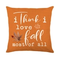 Oranger Kissenbezug zum Erntedankfest mit I Think I Love Fall Most Of All Text und Ahornblatt - Herbst Favorit Stil (JYM608-3)