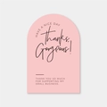 Biglietto di ringraziamento rosa ad arco con tipografia nera su sfondo grigio - Stile Minimalista Rosa (K-170)
