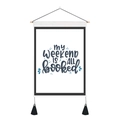 Nordic hanging wall tapestry with my WEEKEND IS ALL booked quote and tassels - 35x50cm / my WEEKEND IS ALL booked (Style 14)