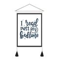 Inspirational wall tapestry with I read past my bedtime quote and black tassels - 35x50cm / I read past my bedtime (Style 7)