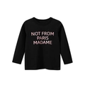 T-shirt noir enfant à manches longues avec slogan NOT FROM PARIS MADAME rose - 110cm / Noir