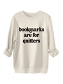 Details des Bookmarks are for quitters Aufdrucks auf beige Sweatshirt aus Baumwolle - S / Sandfarben