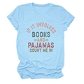 Light blue casual T-shirt with 'IF IT INVOLVES BOOKS AND PAJAMAS' print slogan - S / Light Blue