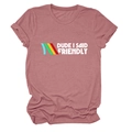 Detail of pink cotton t-shirt with DUDE I SAID FRIENDLY text and rolled sleeve cuffs - Rose Gold (White Text)