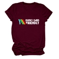 Close-up of Dude I Said Friendly slogan and colorful stripes on burgundy cotton t-shirt - Wine Red (White Text)