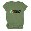 Detail of olive green t-shirt featuring DUDE I SAID FRIENDLY text and color stripes - Olive Green (Black Text)