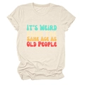 Detailansicht Baumwoll-T-Shirt mit Retro-Slogan It's Weird Being The Same Age As Old People - S / Sandfarben