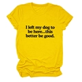 Detail of yellow cotton T-shirt featuring 'I left my dog to be here' text and fabric texture - Yellow (Black Text)