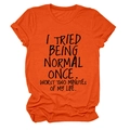 Détail d'un t-shirt orange en coton avec l'inscription imprimée I TRIED BEING NORMAL - S / Orange (Police Noire)
