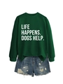 Detail of forest green sweatshirt with Life Happens Dogs Help text and denim shorts - Dark Green (White Font)