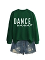 Flat lay of a dark green crewneck sweatshirt with DANCE mama print and denim shorts - Dark Green Sweatshirt (White Font)