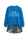Blue hello retirement sweatshirt and distressed denim shorts casual outfit set - Lake Blue (White Font)