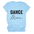Close-up of DANCE Mom print on light blue cotton crew neck short sleeve t-shirt - Light Blue (Black Text)