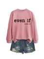 Sweat rose à col rond avec texte 'even if' et mini short en jean déchiré stylé - Or Rose (Police Noire)