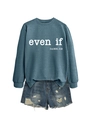 Ensemble sweat-shirt femme bleu-gris avec texte 'even if' et short en jean vieilli - Bleu (Police Blanche)