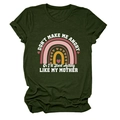 Detail of olive green t-shirt with Don't Make Me Angry Or I'll Start Acting Like My Mother text - S / Tops / Army Green (White Text)