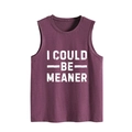 Close-up of I COULD BE MEANER white artistic print on burgundy sleeveless tank top - Fuschia