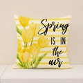 Square linen pillowcase with yellow tulip print and Spring is in the air text - Yellow Tulip Horizontal Stripes Style (SP055-4)