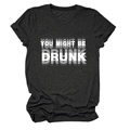 T-shirt gris foncé à plat avec impression du slogan You Might Be Drunk - Gris Chiné Noir