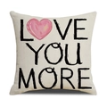 Linen pillowcase with Love You More print and pink heart detail on cream background - Ymv10-3 / 45*45cm (Cover Only)