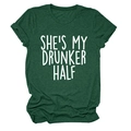 Detail of dark green cotton T-shirt featuring white SHE'S MY DRUNKER HALF print - Retro Green (White Font)