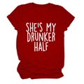 Detailed view of dark red cotton T-shirt featuring SHE'S MY DRUNKER HALF white text - Red (White Font)
