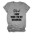 T-shirt grigio melange con stampa Retired I NOW WORK FOR MY GRANDKIDS vista piatta - S / Grigio Scuro (Carattere Nero)