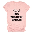 Pink cotton t-shirt detail showing retired I now work for my grandkids black lettering - Pink (Black Text)