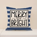 Linen Christmas pillow cover with navy stripes and Merry and Bright printed text - 45x45cm(Case Only) / Merry Bright Style (XP019-3)