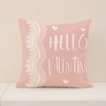 Rosa quadratischer Kissenbezug mit Hello Valentine Text und Herzmustern - HELLO VALENTINE Spitzenstil (VP013-2) / 45x45cm(Nur Bezug)