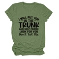 Detail of green t-shirt with I Will Put You In The Trunk slogan and rolled sleeves - S / Olive Green