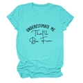 Flat lay of an aqua crew neck t-shirt featuring the slogan UNDERESTIMATE ME That'll Be Fun - S / Deep Water Blue (Black Font)