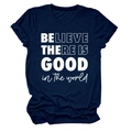 Détail du t-shirt bleu marine avec inscription Believe there is good imprimée - S / Bleu Marine (Police Blanche)