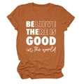 Détail du tissu t-shirt rouge rouille et texte blanc Believe There Is Good in the world - S / Orange Brûlé (Police Blanche)
