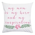 Close-up of Mother's Day throw pillow with my mom is my hero print and floral art - Mom Hero Pink Flower Style (18)