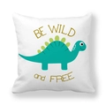 Weißer Kissenbezug mit Cartoon-Dinosaurier-Motiv und Be Wild and Free Schriftzug - 45x45 cm / Be Wild And Free Blaugrün Dinosaurier Stil (3)