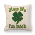 Linen St. Patrick's Day pillow cover with green clover and Blow Me I'm Irish text - Glitter Shamrock Slogan (16) / 45x45cm