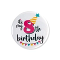 Close-up of white round tinplate 8th birthday badge with pink number and party hat - 8th Birthday