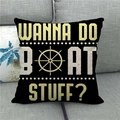 Detail of nautical linen pillowcase with boat wheel design and creative typography text - Wanna Do Boat Stuff Style (5) / 45*45cm (No Core)