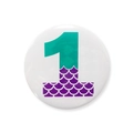 Mermaid themed round tinplate badge with scales pattern number 1 for birthday parties - 58mm One Size / Number 1 Style