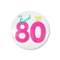 Gros plan d'un badge d'anniversaire de 58mm avec texte My Sweet 80 et couronne dorée - Chiffre 80 / 58mm
