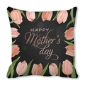 Black Mother's Day pillowcase with pink tulip floral design and festive greeting - 18x18 Inch / Black Pink Tulip Style (29)