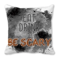 Halloween Kissenbezug mit Eat Drink and Be Scary Text auf Aquarell Hintergrund - Eat Drink Be Scary Zitat (38) / 45x45 cm
