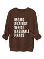 Felpa marrone girocollo con stampa Moms Against White Baseball Pants effetto vintage - M / caffè